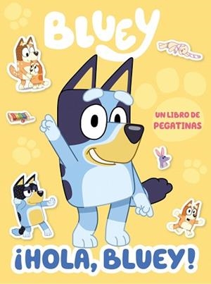 HOLA,BLUEY! LIBRO DE PEGATINAS | 9788448873769 | BLUEY | Llibreria Geli - Llibreria Online de Girona - Comprar llibres en català i castellà