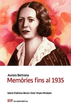 MEMÒRIES FINS AL 1935 | 9788418734533 | BERTRANA SALAZAR, AURORA | Libreria Geli - Librería Online de Girona - Comprar libros en catalán y castellano