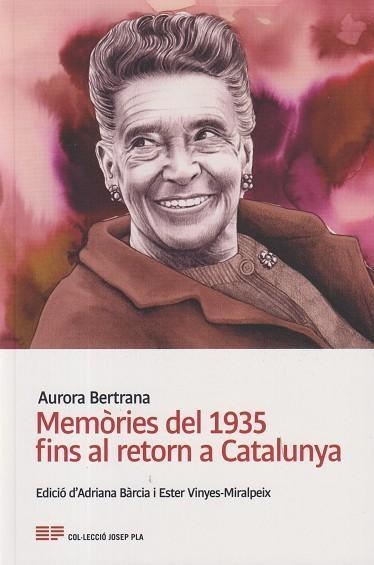 MEMÒRIES DEL 1935 FINS AL RETORN A CATALUNYA | 9788418734540 | BERTRANA SALAZAR, AURORA | Llibreria Geli - Llibreria Online de Girona - Comprar llibres en català i castellà
