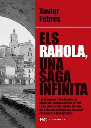 ELS RAHOLA,UNA SAGA INFINITA | 9788419292551 | FEBRÉS VERDÚ, XAVIER | Llibreria Geli - Llibreria Online de Girona - Comprar llibres en català i castellà