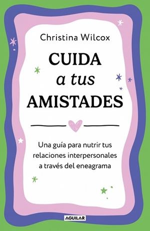 CUIDA A TUS AMISTADES | 9788403526211 | WILCOX, CHRISTINA | Llibreria Geli - Llibreria Online de Girona - Comprar llibres en català i castellà