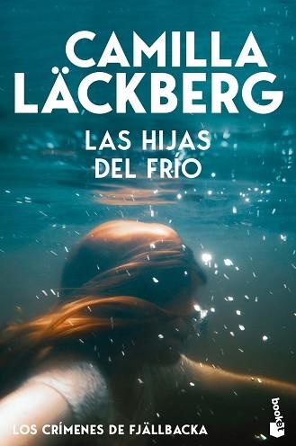 LAS HIJAS DEL FRÍO (LOS CRÍMENES DE FJÄLLBACKA) | 9788408323433 | LÄCKBERG, CAMILLA | Llibreria Geli - Llibreria Online de Girona - Comprar llibres en català i castellà
