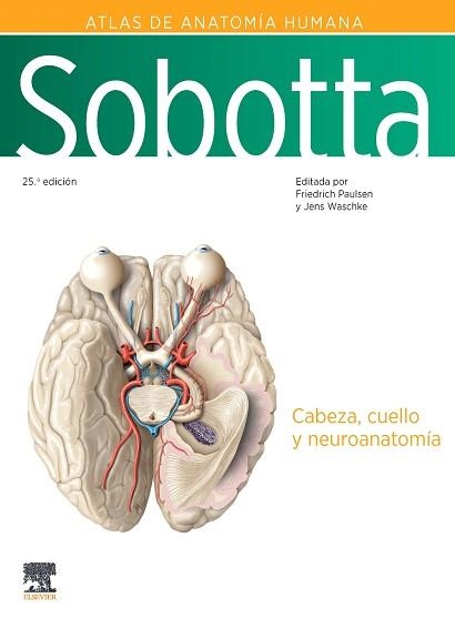 SOBOTTA.ATLAS DE ANATOMÍA HUMANA-3.CABEZA, CUELLO Y NEUROANATOMÍA(25ª EDICIÓN 2024) | 9788413826332 | PAULSEN, FRIEDRICH/WASCHKE,JENS | Llibreria Geli - Llibreria Online de Girona - Comprar llibres en català i castellà