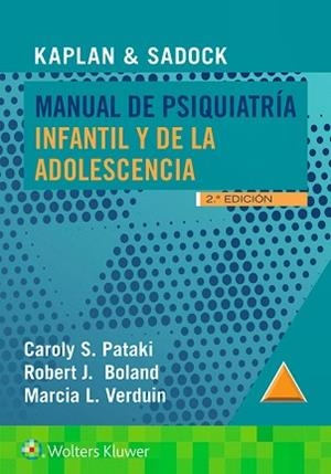 KAPLAN Y SADOCK.MANUAL DE PSIQUIATRÍA INFANTIL Y DE LA ADOLESCENCIA(2ª EDICIÓN 2026) | 9788410871502 | PATAKI, C./BOLAND, R./VERDUIN, M. | Llibreria Geli - Llibreria Online de Girona - Comprar llibres en català i castellà