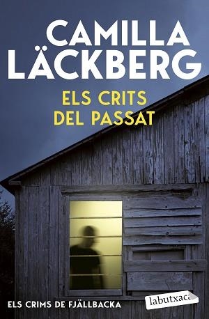 ELS CRITS DEL PASSAT (ELS CRIMS DE FJÄLLBACKA) | 9791387802691 | LÄCKBERG, CAMILLA | Libreria Geli - Librería Online de Girona - Comprar libros en catalán y castellano