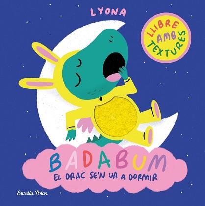 BADABUM.EL DRAC SE'N VA A DORMIR | 9791387903183 | LYONA | Llibreria Geli - Llibreria Online de Girona - Comprar llibres en català i castellà