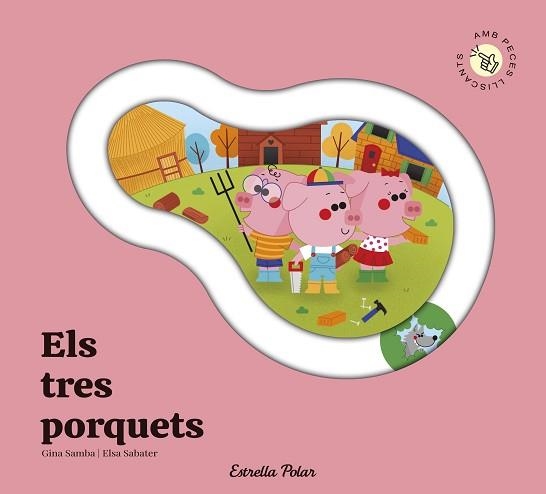 ELS TRES PORQUETS(CONTE AMB PECES LLISCANTS) | 9791387903671 | SAMBA, GINA/SABATER MESTRES, ELSA | Llibreria Geli - Llibreria Online de Girona - Comprar llibres en català i castellà