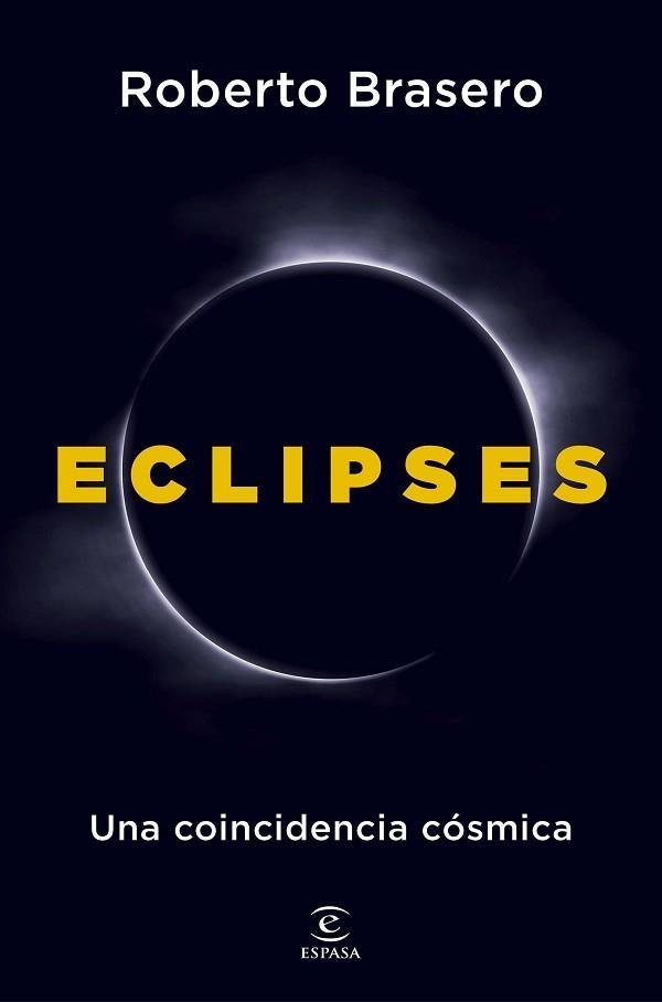 ECLIPSES.UNA COINCIDENCIA CÓSMICA | 9788467082722 | BRASERO, ROBERTO | Libreria Geli - Librería Online de Girona - Comprar libros en catalán y castellano
