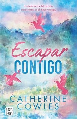 ESCAPAR CONTIGO | 9788408322955 | COWLES, CATHERINE | Llibreria Geli - Llibreria Online de Girona - Comprar llibres en català i castellà