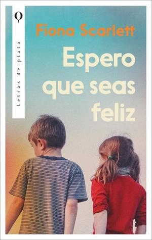 ESPERO QUE SEAS FELIZ | 9788410439368 | SCARLETT, FÍONA | Llibreria Geli - Llibreria Online de Girona - Comprar llibres en català i castellà