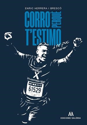CORRO PERQUÈ T'ESTIMO | 9791399198904 | HERRERA BRESCÓ, ENRIC | Llibreria Geli - Llibreria Online de Girona - Comprar llibres en català i castellà