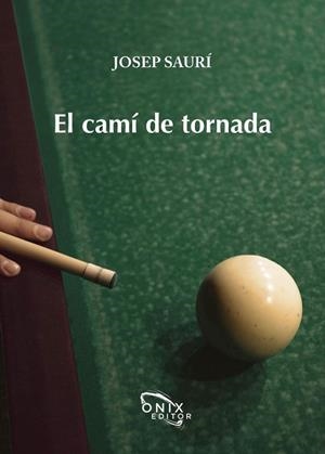 EL CAMI DE TORNADA | 9788412904888 | SAURÍ,JOSEP | Llibreria Geli - Llibreria Online de Girona - Comprar llibres en català i castellà