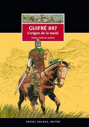GUIFRÉ 897.L'ORIGEN DE LA NACIÓ | 9788423209248 | GARCIA QUERA, ORIOL | Libreria Geli - Librería Online de Girona - Comprar libros en catalán y castellano