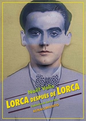 LORCA DESPUÉS DE LORCA | 9791388381126 | VALIS, NOËL | Libreria Geli - Librería Online de Girona - Comprar libros en catalán y castellano