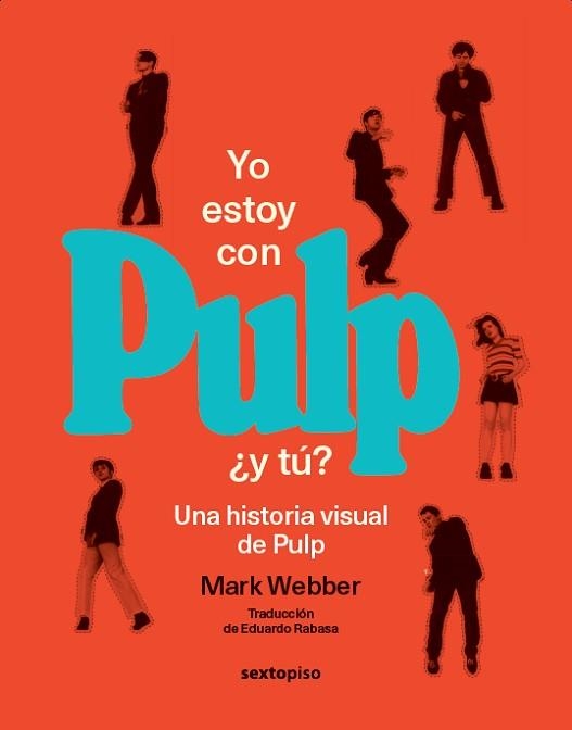 YO ESTOY CON PULP,¿Y TÚ? | 9786072647404 | WEBBER, MARK | Libreria Geli - Librería Online de Girona - Comprar libros en catalán y castellano