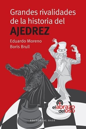 GRANDES RIVALIDADES DE LA HISTORIA DEL AJEDREZ | 9788410043954 | MORENO, EDUARDO/BRULL, BORIS | Libreria Geli - Librería Online de Girona - Comprar libros en catalán y castellano