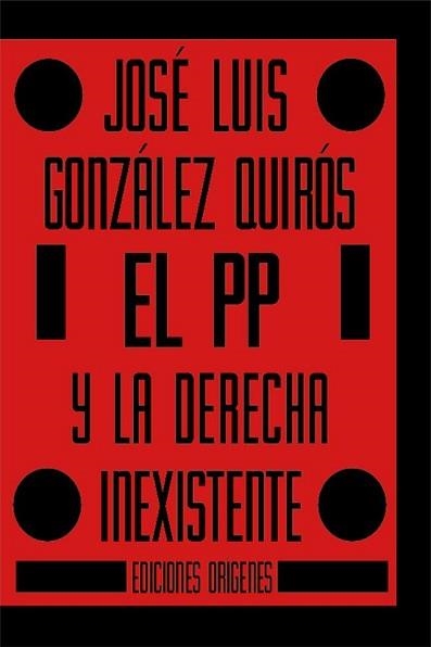 EL PP Y LA DERECHA INEXISTENTE | 9791399130560 | GONZÁLEZ DQUIRÓS, JOSÉ LUIS | Libreria Geli - Librería Online de Girona - Comprar libros en catalán y castellano
