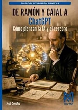 DE RAMÓN Y CAJAL A CHATGPT.CÓMO PIENSAN LA IA Y EL CEREBRO | 9791388334146 | CORRALES, JOSÉ | Libreria Geli - Librería Online de Girona - Comprar libros en catalán y castellano