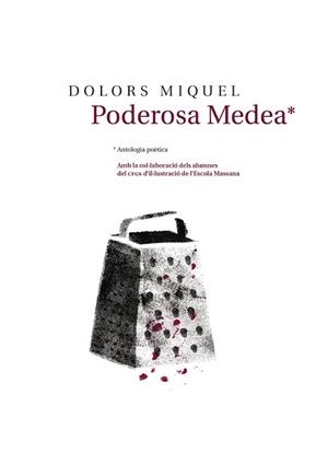 PODEROSA MEDEA | 9788481280944 | MIQUEL, DOLORS | Llibreria Geli - Llibreria Online de Girona - Comprar llibres en català i castellà