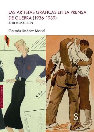 LAS ARTISTAS GRÁFICAS EN LA PRENSA DE GUERRA (1936-1939) | 9791388205224 | JIMÉNEZ MARTEL, GERMÁN | Llibreria Geli - Llibreria Online de Girona - Comprar llibres en català i castellà