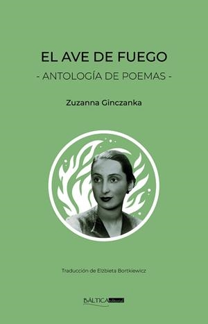EL AVE DE FUEGO.ANTOLOGÍA DE POEMAS | 9791399128437 | GINCZANKA, ZUZANNA | Llibreria Geli - Llibreria Online de Girona - Comprar llibres en català i castellà