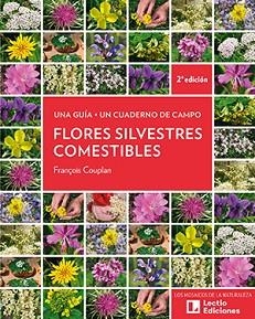 FLORES SILVESTRES COMESTIBLES | 9788418735950 | COUPLAN, FRANÇOIS | Libreria Geli - Librería Online de Girona - Comprar libros en catalán y castellano