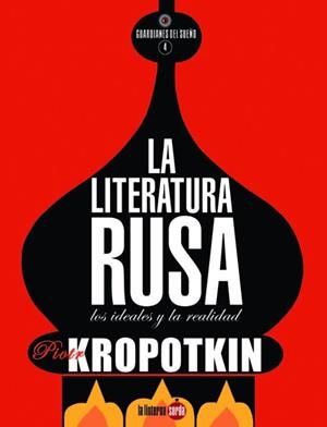 LA LITERATURA RUSA | 9791399160611 | KROPOTKIN, PIOTR | Llibreria Geli - Llibreria Online de Girona - Comprar llibres en català i castellà