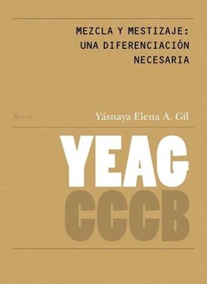 MEZCLA Y MESTIZAJE.UNA DIFERENCIACIÓN NECESARIA // MIXTURE AND MESTIZAJE | 9788409830497 | AGUILAR GIL, YÁSNAYA ELENA | Llibreria Geli - Llibreria Online de Girona - Comprar llibres en català i castellà