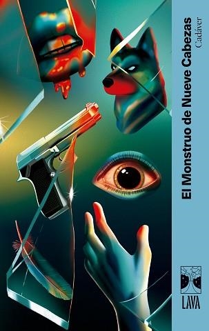 CADÁVER | 9791399081336 | EL MONSTRUO DE NUEVE CABEZAS/BARRIENTOS, MAXIMILIANO | Libreria Geli - Librería Online de Girona - Comprar libros en catalán y castellano
