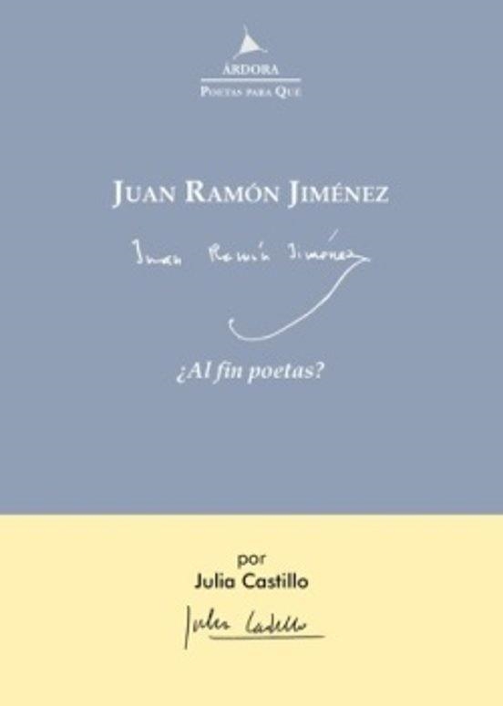 JUAN RAMÓN JIMÉNEZ.¿AL FIN POETAS? | 9788488020925 | CASTILLO,JULIA | Llibreria Geli - Llibreria Online de Girona - Comprar llibres en català i castellà