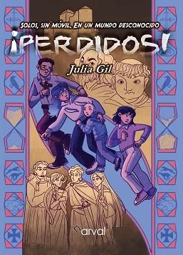 PERDIDOS!SOLOS, SIN MÓVIL. EN UN MUNDO DESCONOCIDO | 9791399115741 | GIL, JULIA | Llibreria Geli - Llibreria Online de Girona - Comprar llibres en català i castellà