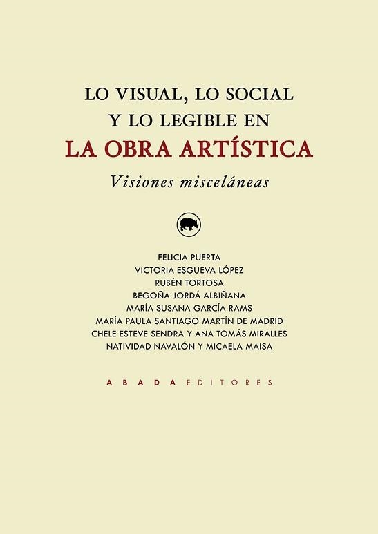LO VISUAL,LO SOCIAL Y LO LEGIBLE EN LA OBRA ARTÍSTICA.VISIONES MISCELÁNEAS | 9791387521073 | PUERTA, FELICIA/ESGUEVA LÓPEZ, VICTORIA | Llibreria Geli - Llibreria Online de Girona - Comprar llibres en català i castellà