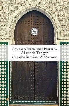 AL SUR DE TÁNGER | 9791399199321 | FERNÁNDEZ PARRILLA, GONZALO | Llibreria Geli - Llibreria Online de Girona - Comprar llibres en català i castellà