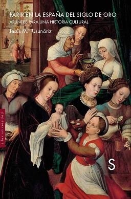 PARIR EN LA ESPAÑA DEL SIGLO DE ORO | 9791388205088 | USUNÁRIZ, JESÚS M.ª | Libreria Geli - Librería Online de Girona - Comprar libros en catalán y castellano