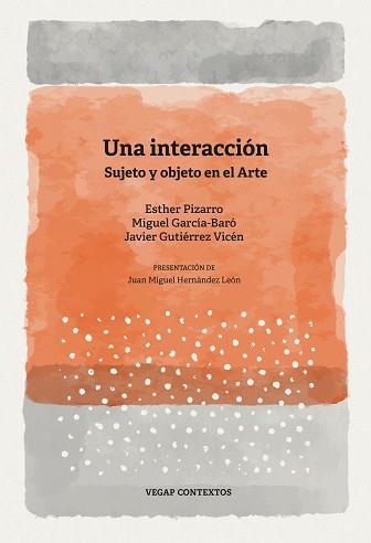 UNA INTERACCIÓN | 9791399181432 | PIZARRO, ESTHER/GARCÍA-BARO, MIGUEL/GUTIÉRREZ VICÉN, JAVIER | Libreria Geli - Librería Online de Girona - Comprar libros en catalán y castellano
