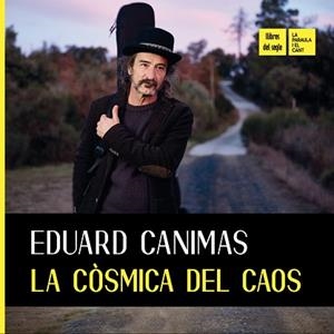 LA CÒSMICA DEL CAOS | 9788481280951 | CANIMAS, EDUARD | Llibreria Geli - Llibreria Online de Girona - Comprar llibres en català i castellà