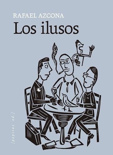 LOS ILUSOS | 9788418998881 | AZCONA, RAFAEL | Llibreria Geli - Llibreria Online de Girona - Comprar llibres en català i castellà