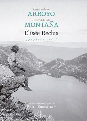 HISTORIA DE UN ARROYO SEGUIDO DE HISTORIA DE UNA MONTAÑA | 9788410476639 | RECLUS, ÉLISÉE | Llibreria Geli - Llibreria Online de Girona - Comprar llibres en català i castellà