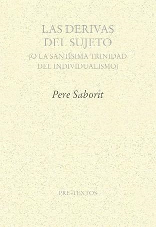 LAS DERIVAS DEL SUJETO | 9791388054365 | SABORIT, PERE | Libreria Geli - Librería Online de Girona - Comprar libros en catalán y castellano