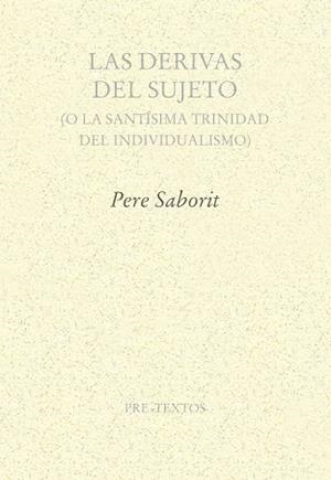 LAS DERIVAS DEL SUJETO | 9791388054365 | SABORIT, PERE | Llibreria Geli - Llibreria Online de Girona - Comprar llibres en català i castellà