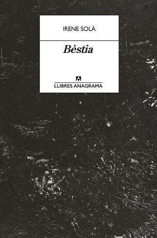 BÈSTIA | 9788433950772 | SOLÀ SAEZ, IRENE | Llibreria Geli - Llibreria Online de Girona - Comprar llibres en català i castellà