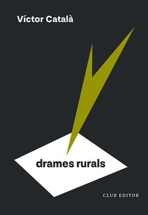 DRAMES RURALS | 9788473295185 | CATALÀ, VÍCTOR | Llibreria Geli - Llibreria Online de Girona - Comprar llibres en català i castellà