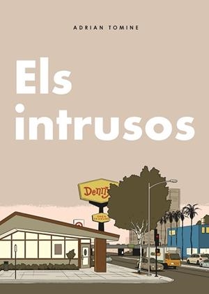 ELS INTRUSOS | 9788419523457 | TOMINE, ADRIAN | Llibreria Geli - Llibreria Online de Girona - Comprar llibres en català i castellà