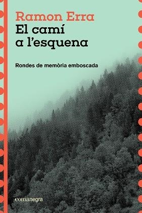 EL CAMÍ A L'ESQUENA | 9791387969271 | ERRA, RAMON | Libreria Geli - Librería Online de Girona - Comprar libros en catalán y castellano