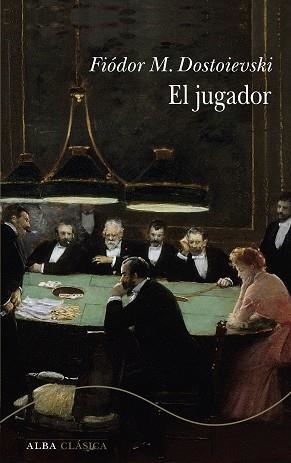 EL JUGADOR | 9788411782784 | DOSTOIEVSKI, FIÓDOR M. | Llibreria Geli - Llibreria Online de Girona - Comprar llibres en català i castellà