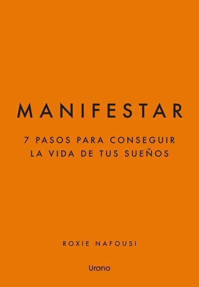 MANIFESTAR.7 PASOS PARA CONSEGUIR LA VIDA DE TUS SUEÑOS | 9791387662547 | NAFOUSI, ROXIE | Llibreria Geli - Llibreria Online de Girona - Comprar llibres en català i castellà