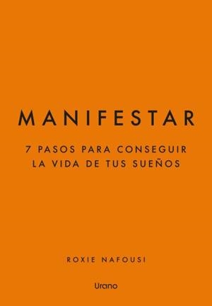 MANIFESTAR.7 PASOS PARA CONSEGUIR LA VIDA DE TUS SUEÑOS | 9791387662547 | NAFOUSI, ROXIE | Llibreria Geli - Llibreria Online de Girona - Comprar llibres en català i castellà