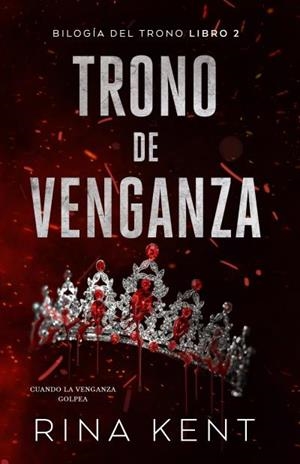 TRONO DE VENGANZA | 9788415955511 | KENT, RINA | Llibreria Geli - Llibreria Online de Girona - Comprar llibres en català i castellà