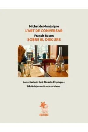 L'ART DE CONVERSAR / SOBRE EL DISCURS | 9791399214628 | MONTAIGNE,MICHEL DE | Llibreria Geli - Llibreria Online de Girona - Comprar llibres en català i castellà