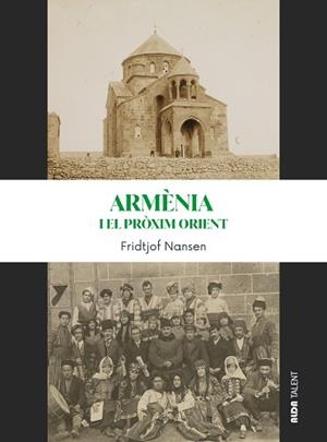 ARMÈNIA I EL PRÒXIM ORIENT | 9788410123861 | NANSEN, FRIDTJOF | Llibreria Geli - Llibreria Online de Girona - Comprar llibres en català i castellà